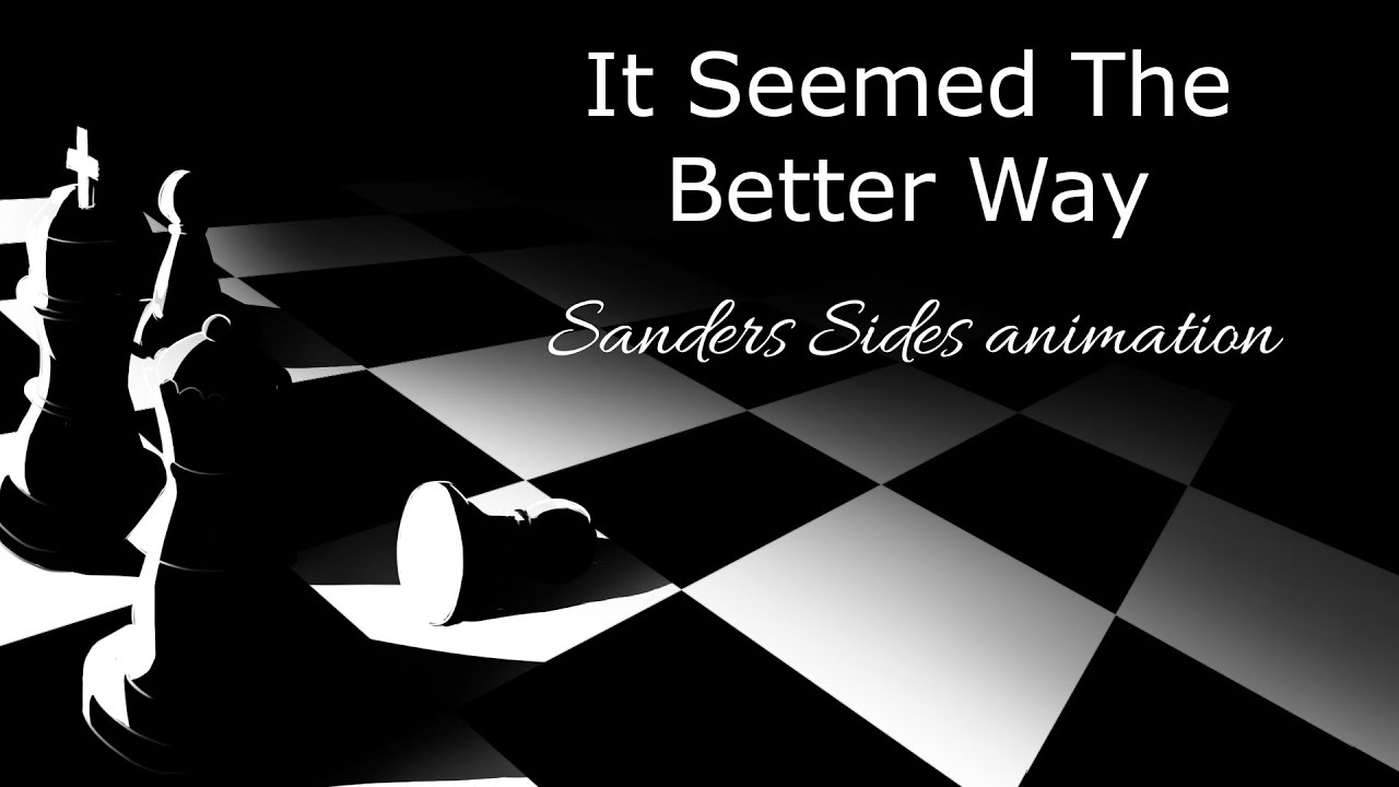 It Seemed The Better Way - Sanders Sides animation (Janus/Deceit Sanders)