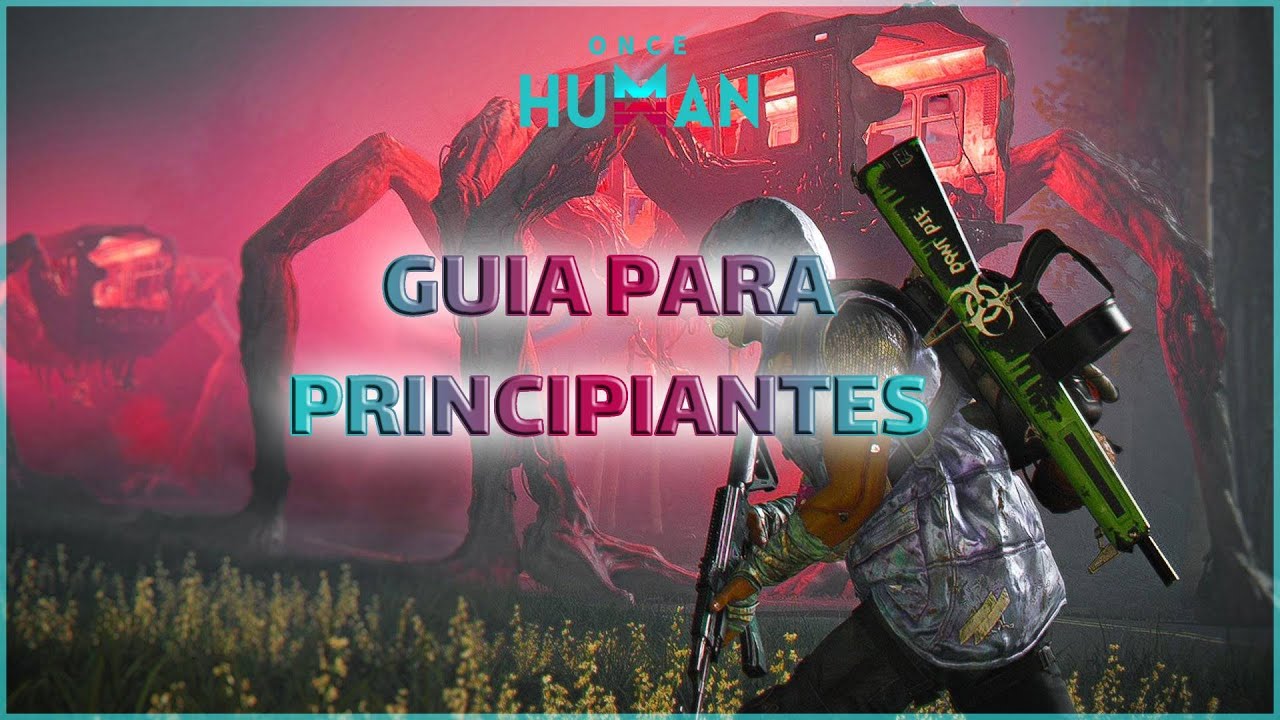 !!ERES NUEVO!! Como comenzar en ONCE HUMAN Parte 1 | Guía 2025 en español