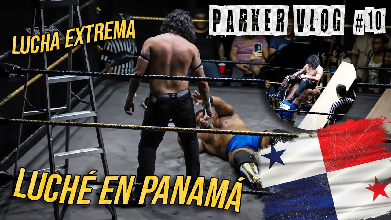 Parker Vlog #10 | Luché en Panamá 🤼🇵🇦
