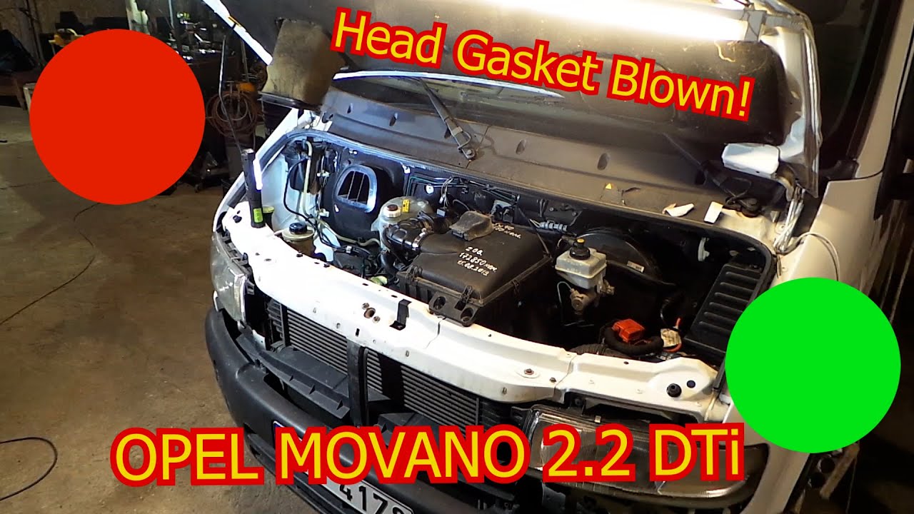 OPEL MOVANO 2.2 CDT Blown Head Gasket RENAULT MASTER 2.2 CDT NISSAN INTERSTAR 2.2 CDT
