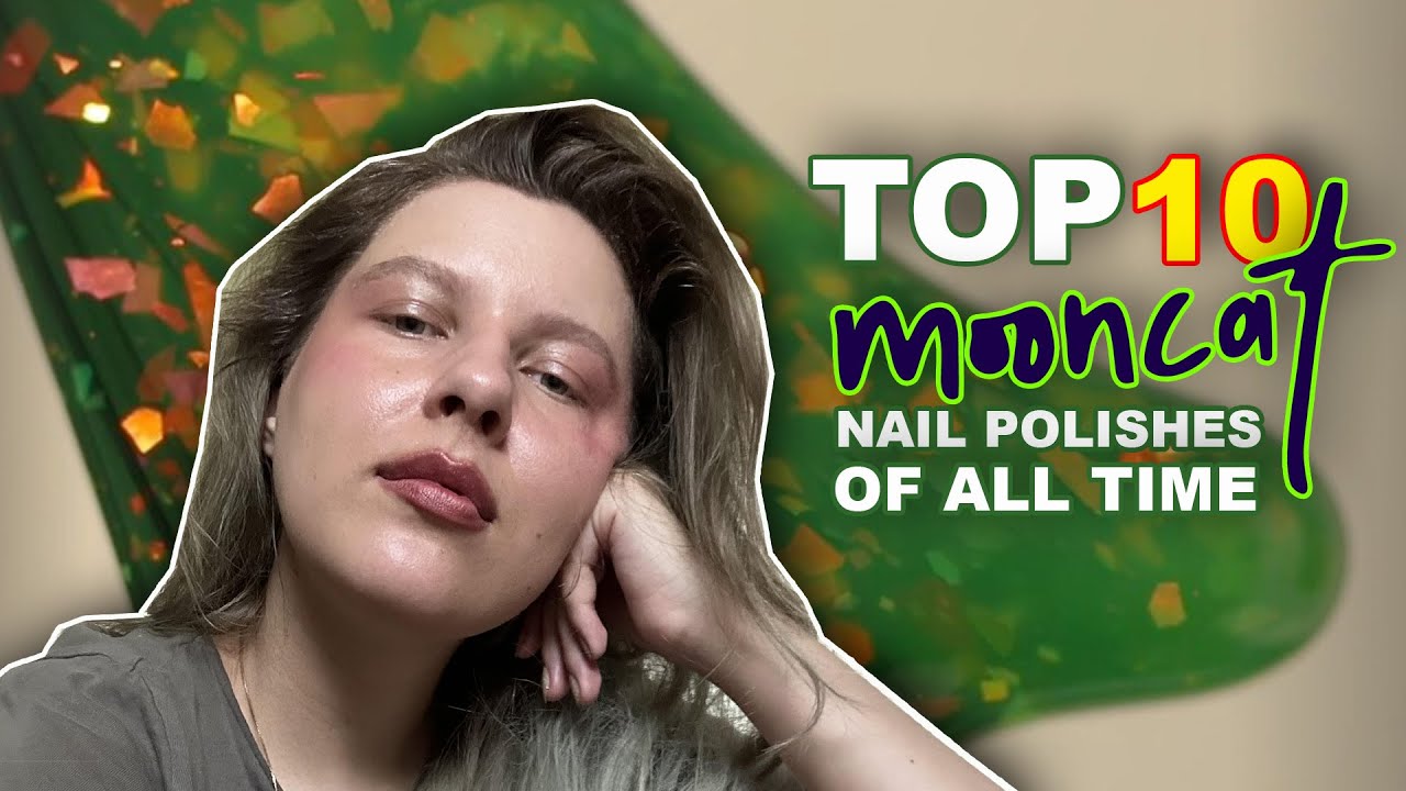 Top 10 Best Mooncat Nail Polishes of ALL TIME 🌙🐈