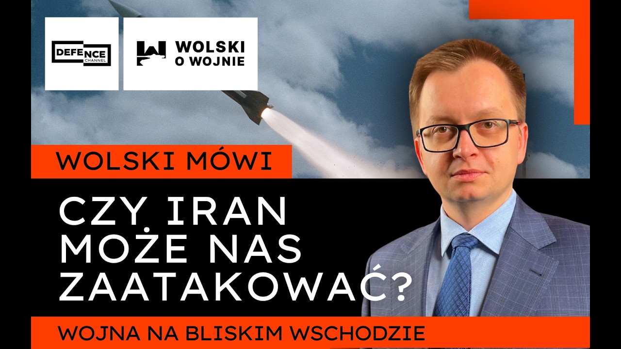WOLSKI MÓWI -  Czy Iran może nas zaatakować?