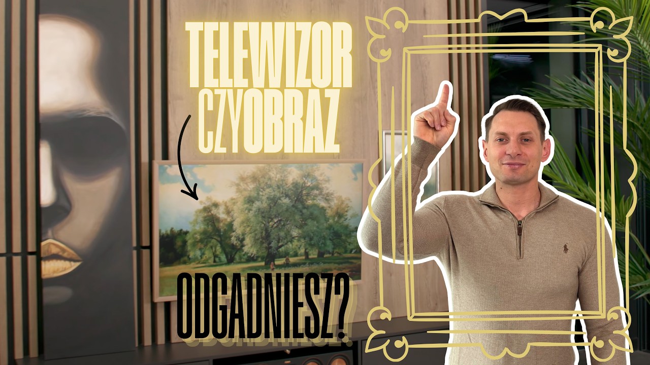 Telewizor czy obraz na ścianie? Testujemy Samsung The Frame, TCL NXT Vision i Hisense CanvasTV!