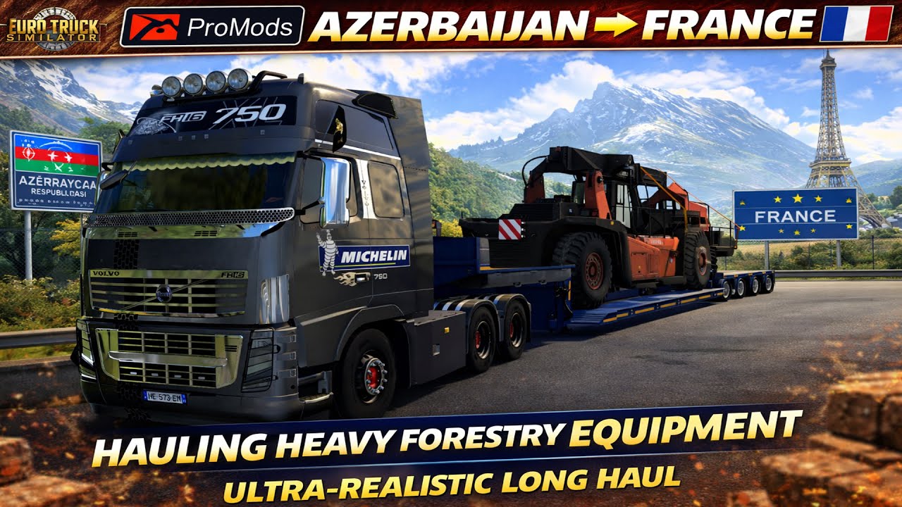 Euro Truck Simulator 2 ProMods | Volvo FH5 Hauls Log Stalker 🚛 Azerbaijan ➝ France |Realistic Drive