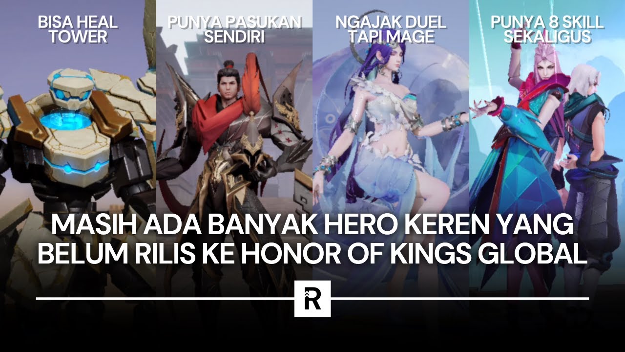 Melihat Daftar Hero Honor of Kings China yang Belum Rilis ke Global!