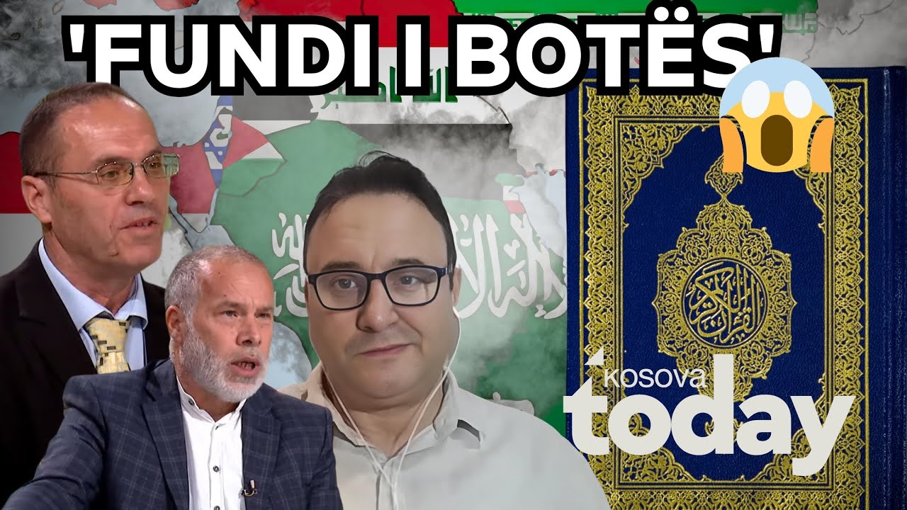 'Fundi i botës', çka thotë Kur'ani për Lindjen e Mesme, TRONDIT historiani - Kosova Today