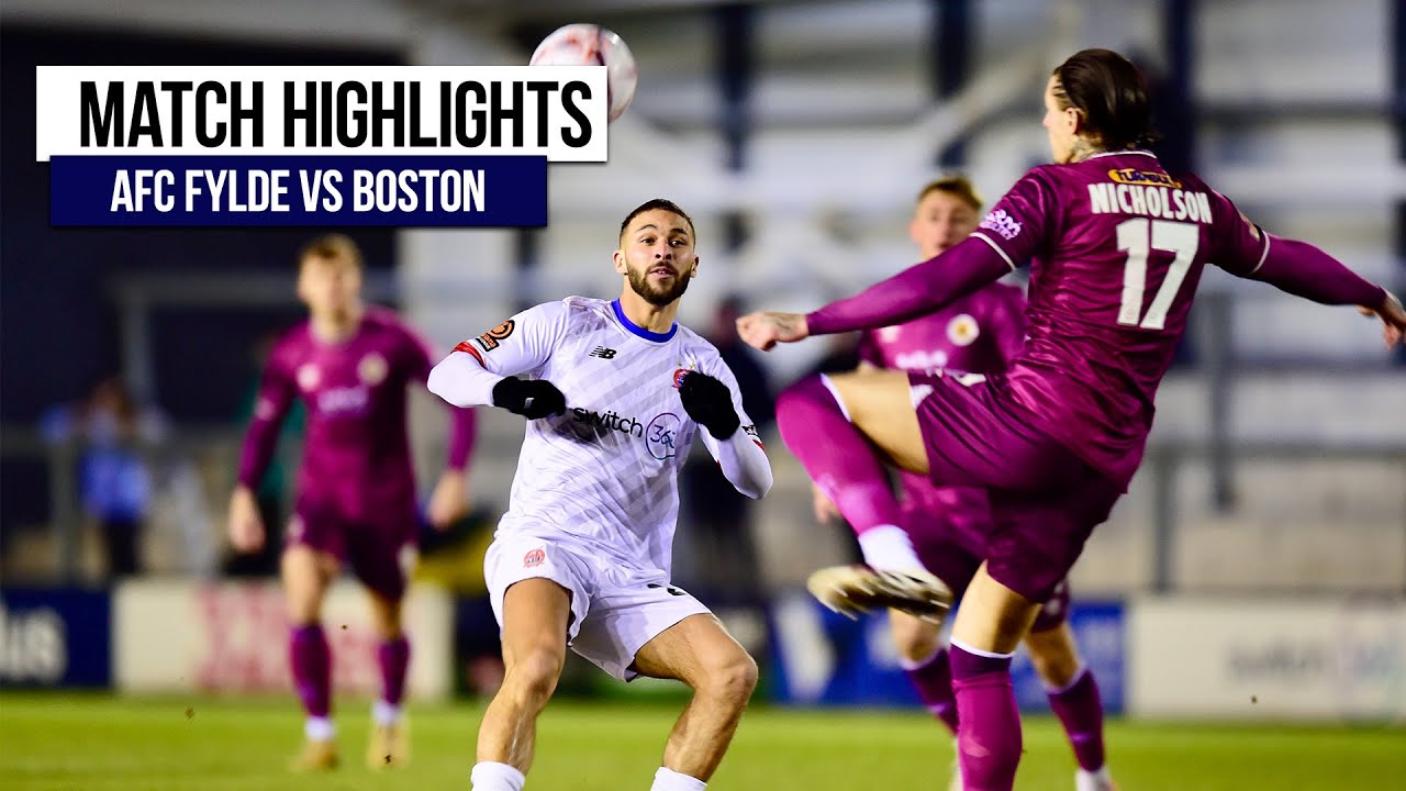 HIGHLIGHTS: AFC Fylde 1-2 Boston United
