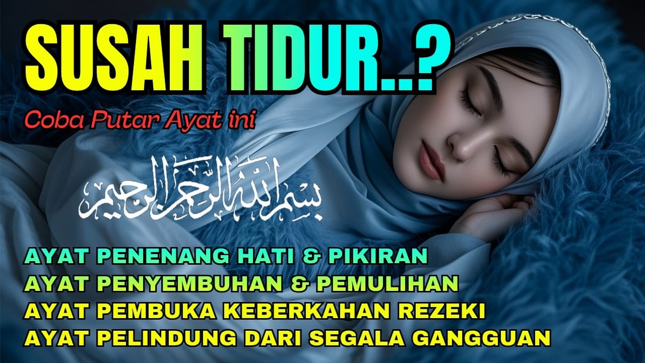 Susah Tidur & Gelisah? Dengarkan Ruqyah Syar'iyyah | Pengantar Tidur Merdu dan Ketenangan Jiwa
