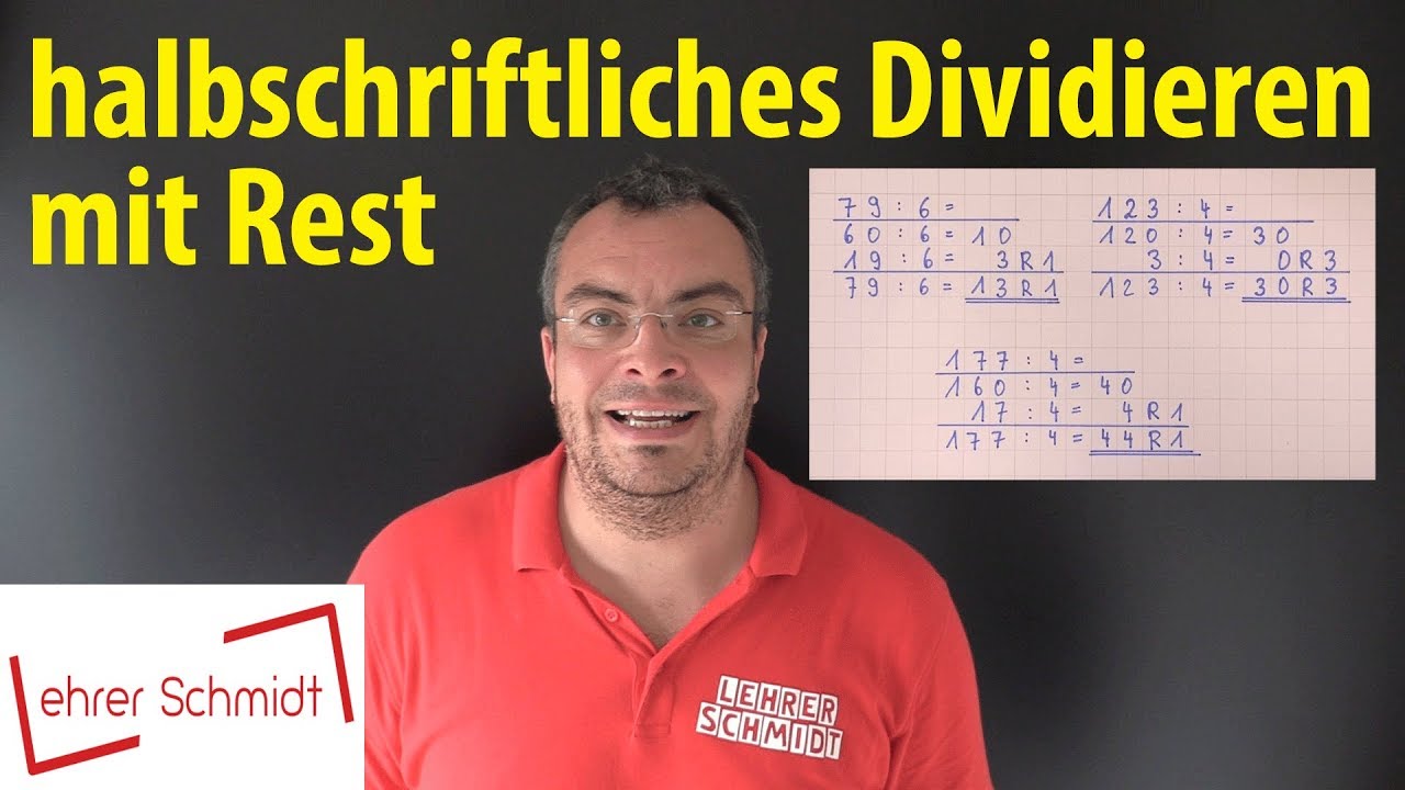 Halbschriftliches Dividieren mit Rest | Lehrerschmidt - einfach erklärt!