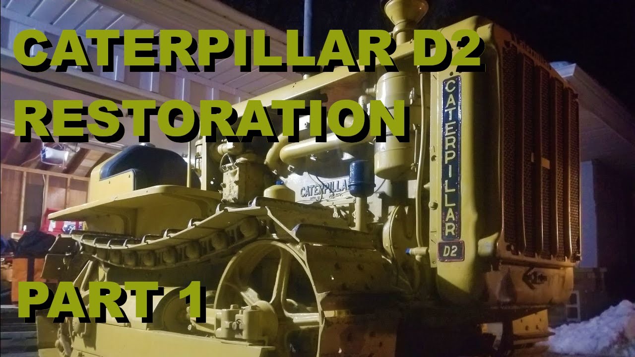 Caterpillar D2 Restoration Part 1