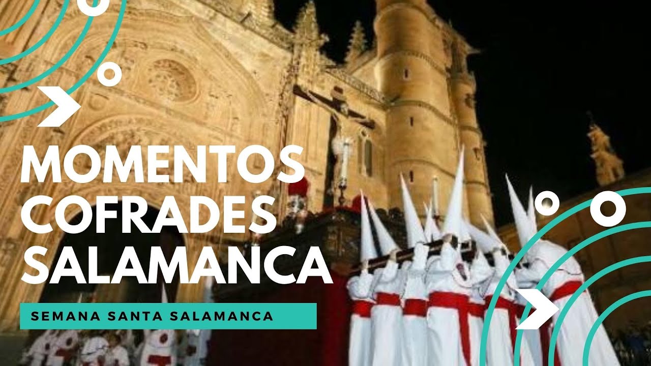 Momentos Cofrades Semana Santa Salamanca III