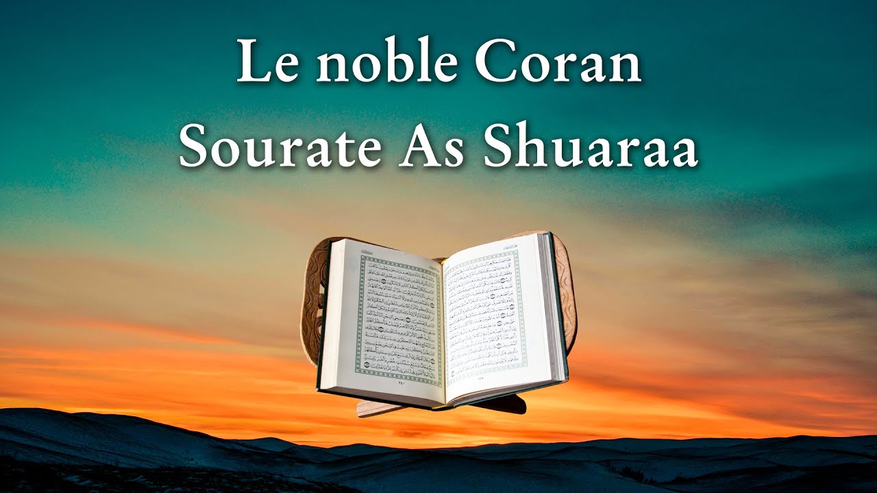 Le noble Coran I Sourate As Shuaraa I