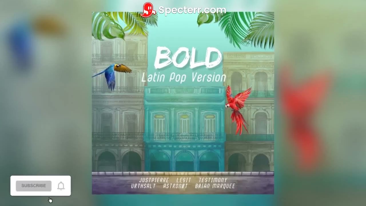 JustPierre - Bold (Latin Pop Version) ft. Legit, Testimony, urthsalt, Astronøt & Brian Marquee