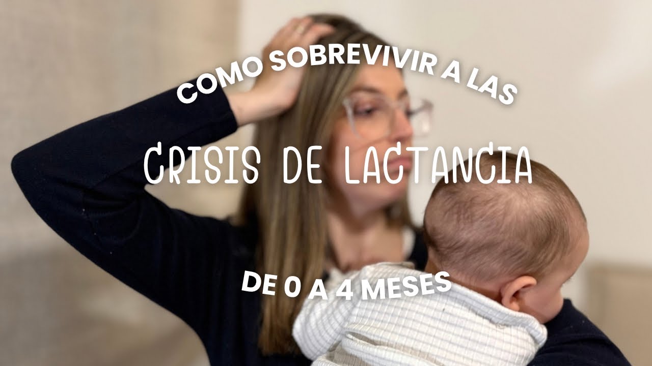 Todas las CRISIS de LACTANCIA🍼(0–4 meses) 👶🏼 EXPLICADAS: síntomas, duración y cómo sobrevivirlas🥲
