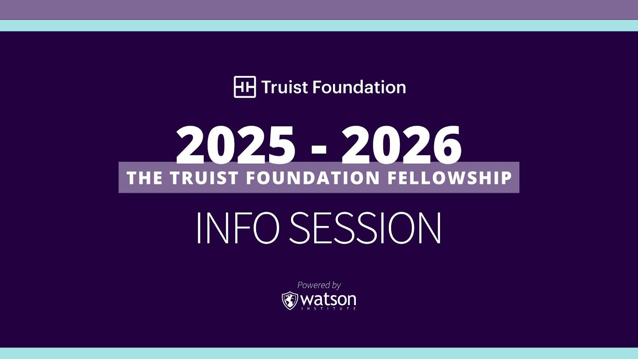 The 2025-2026 Truist Foundation Fellowship: Info Session