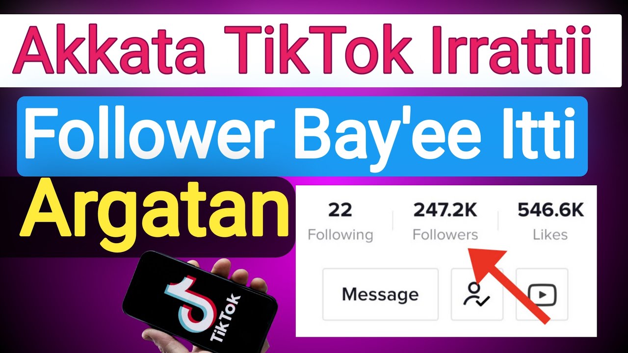 Akkata TikTok Irratti Follower Baay'ee Argatan | How To Get 1000k Followers |