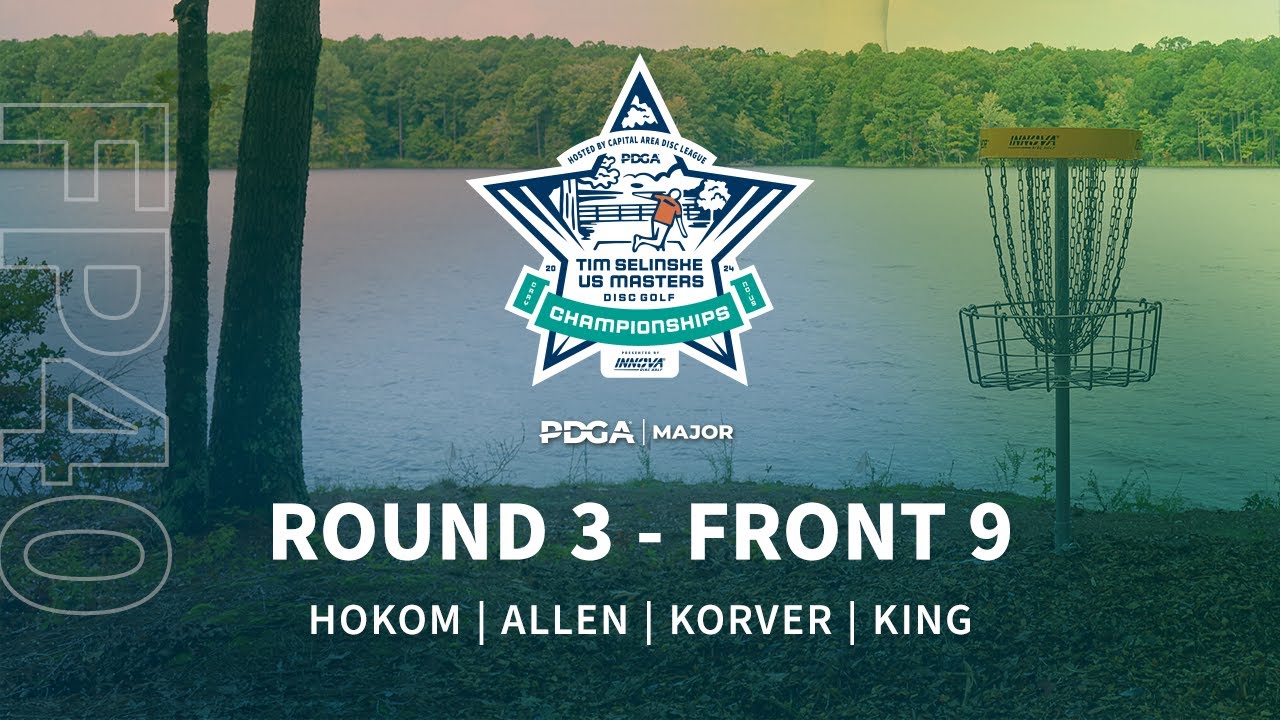 2024 PDGA Tim Selinske US Masters Disc Golf Championships | R3F9 | Hokom, Allen, Korver, King