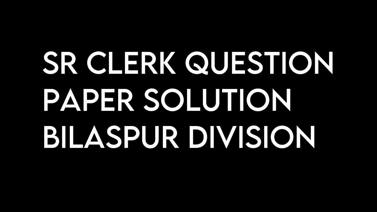 SENIOR CLERK RAILWAY DEPARTMENTAL EXAMINATION QUESTION PAPER SOLUTION BY  @br.classes