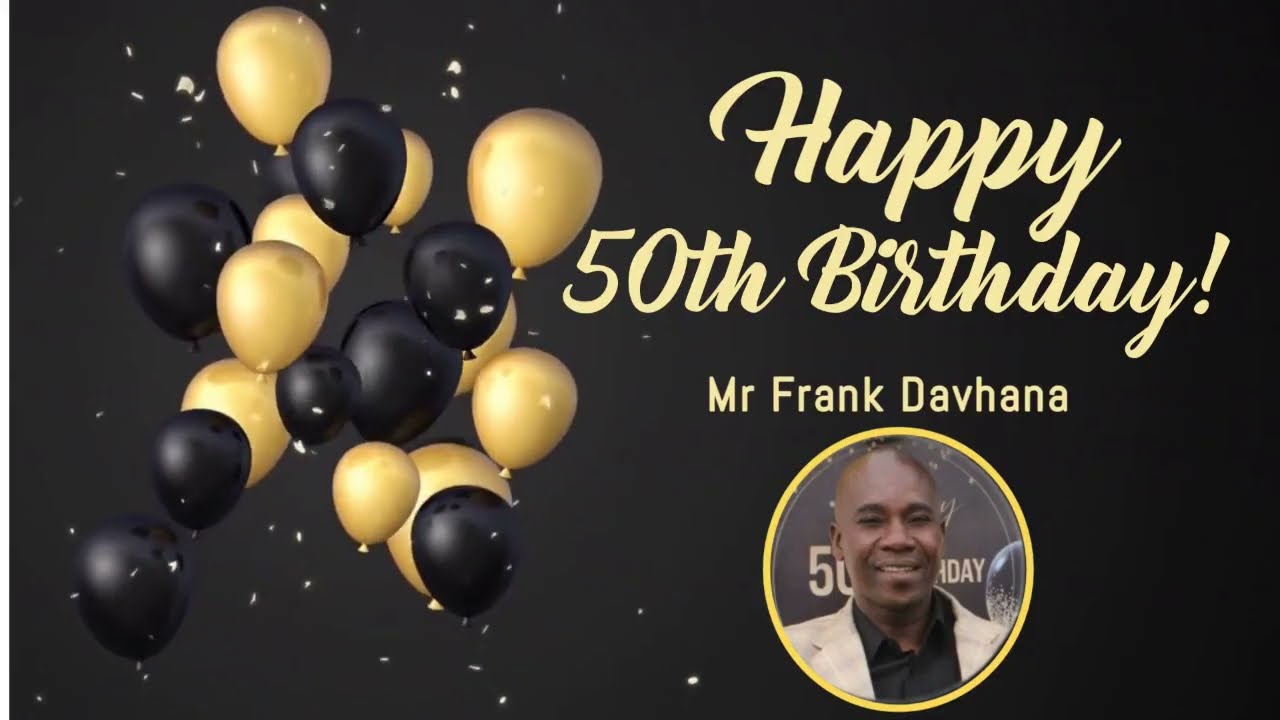 50th Birthday Celebration of Mavhungu Frank Davhana