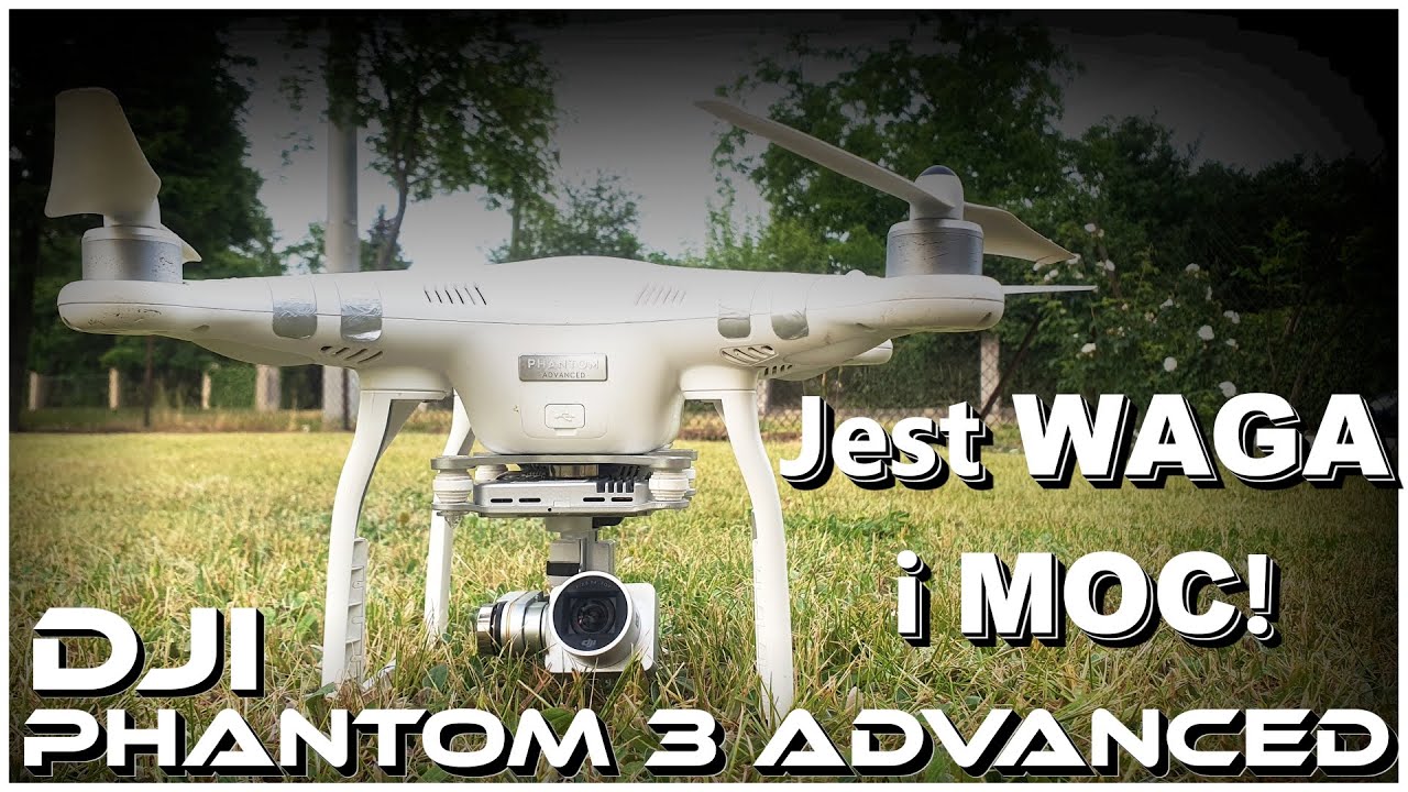 DJI PHANTOM 3 ADVANCED - Wrażenia z latania dużym dronem od DJI.