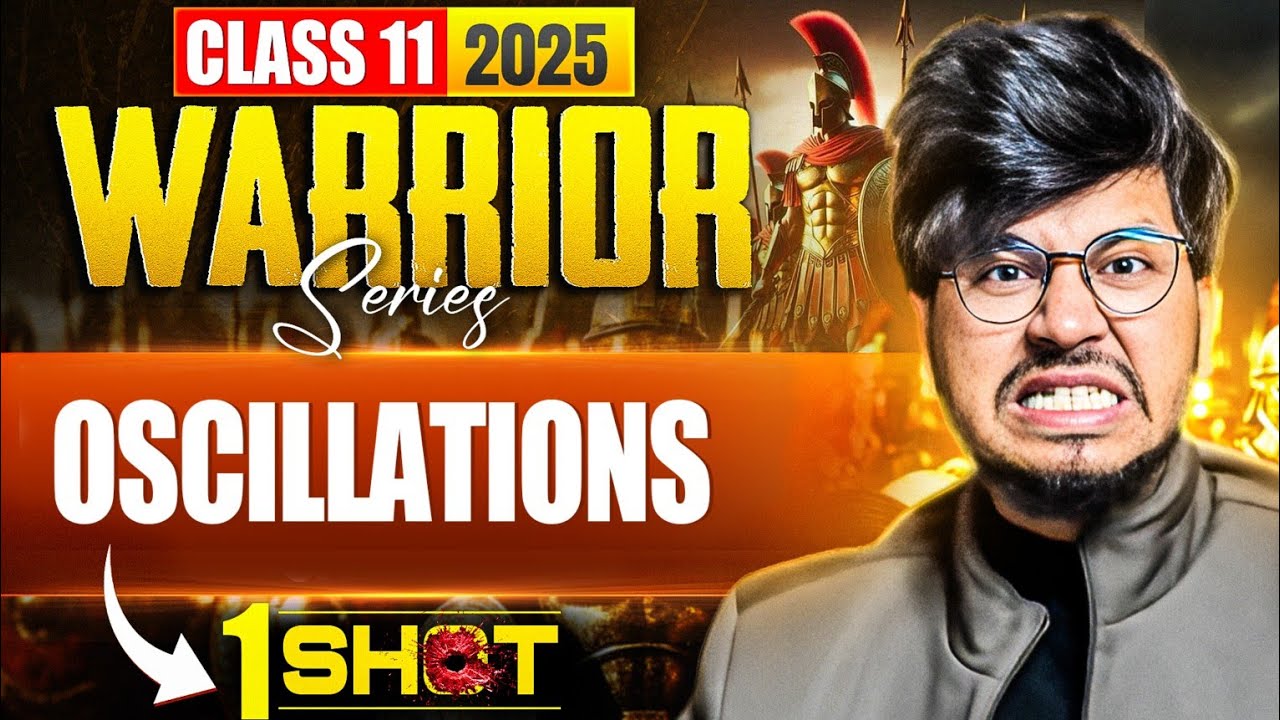 OSCILLATIONS ONE SHOT 🔥COMPLETE CHAPTER CLASS 11TH PHYSICS FOR EXAM 2025 || MUNIL SIR