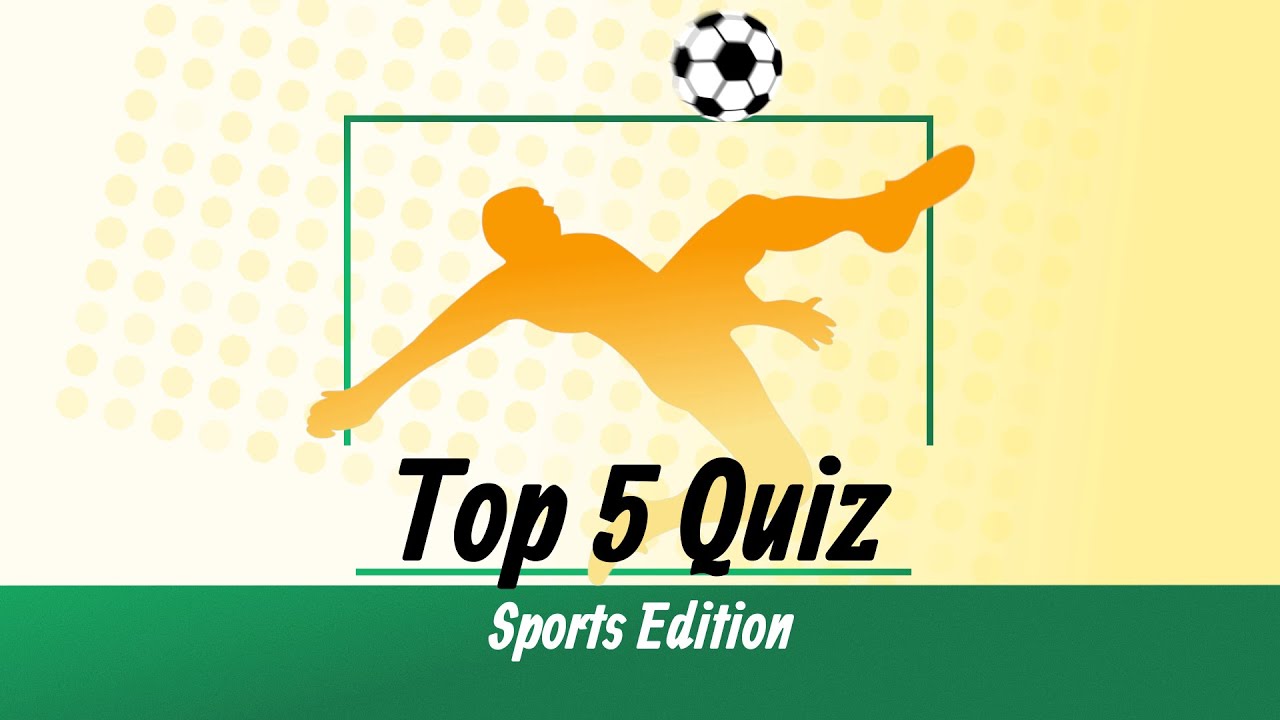 Top 5 Sports Quiz! Can You Guess the Most Popular Answers?