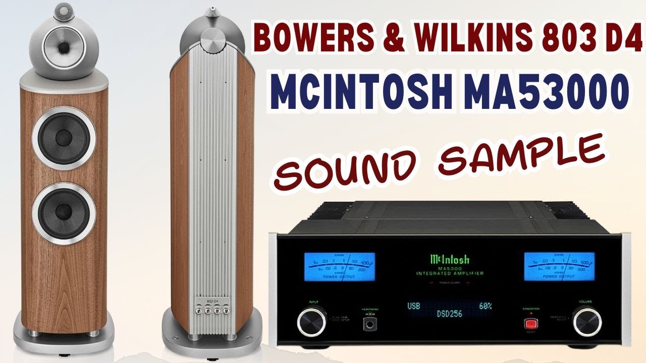 MCINTOSH MA53000 & BOWERS & WILKINS 803 D4 Speakers 🔊. Sound Samples 🎶. #hifi #hiend