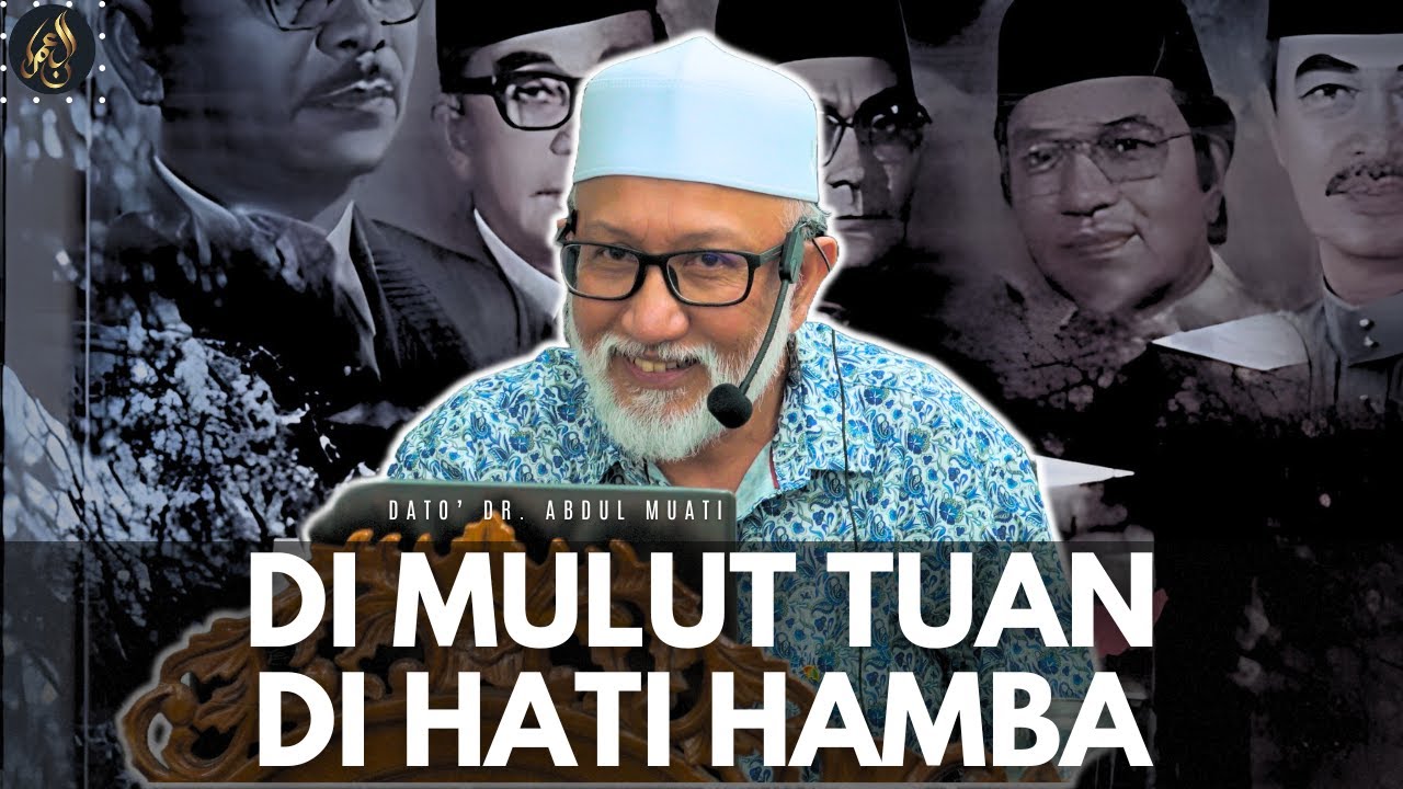 Di Mulut Tuan Di Hati Hamba - Dato' Dr.  Abdul Muati Ahmad 