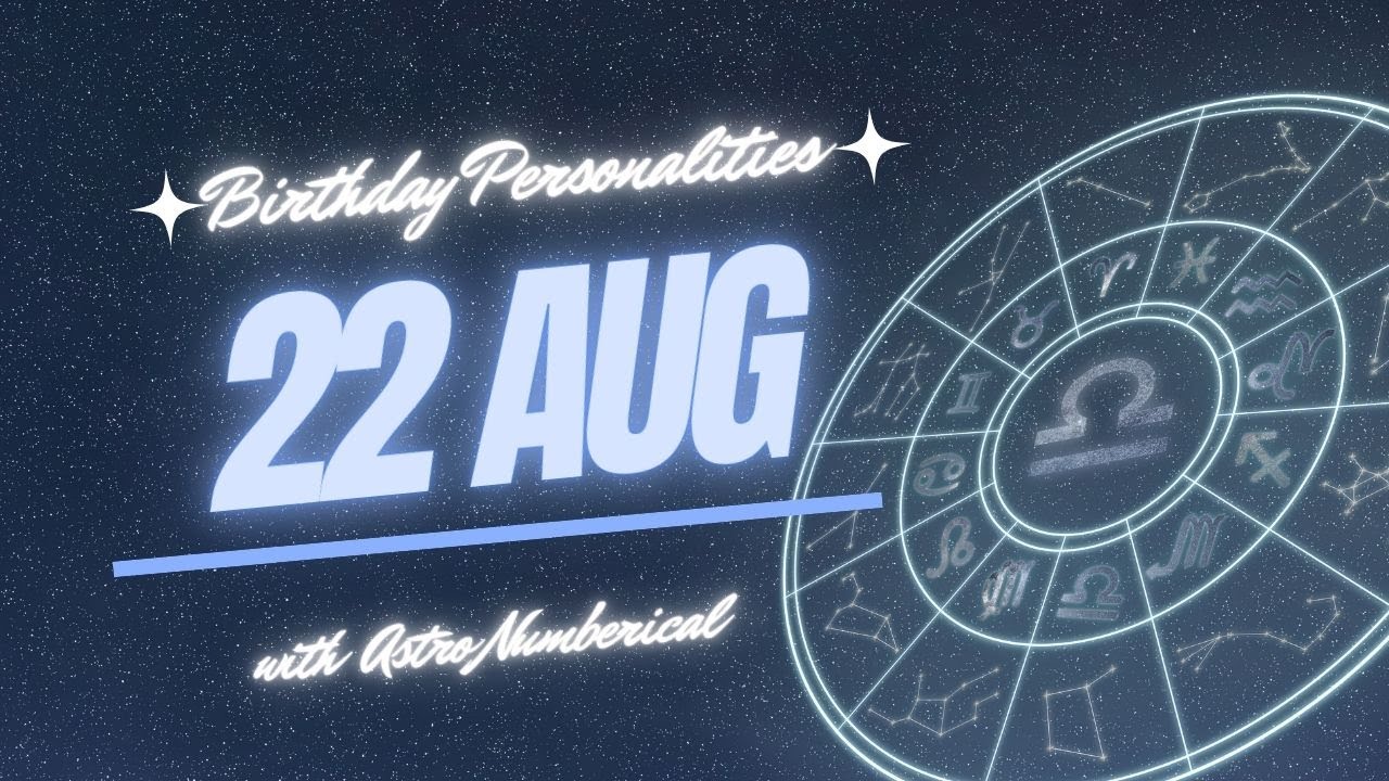 22 August Zodiac Horoscope: Birthday Personality & Traits Revealed