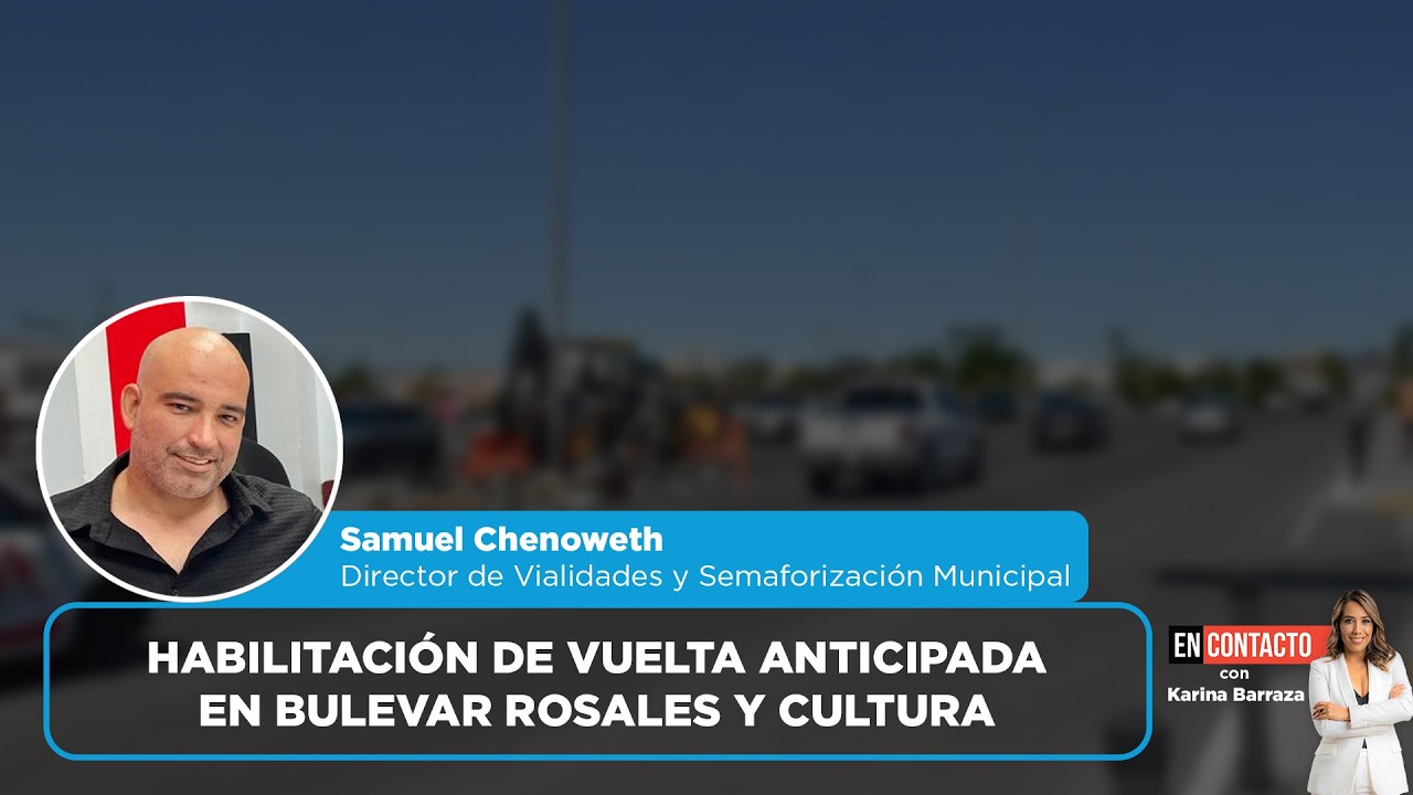Habilitación de vuelta anticipada en bulevar Rosales y Cultura | EN CONTACTO