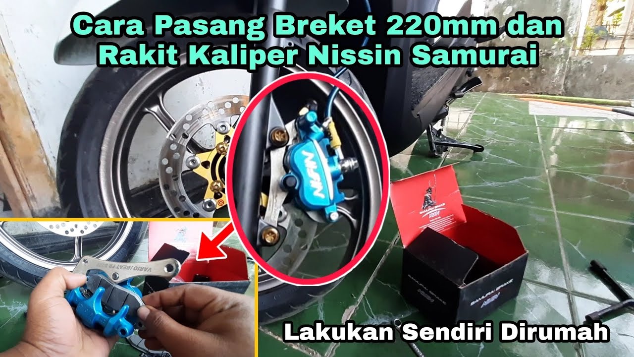 Cara Pasang Kaliper Nissin Samurai KW, Breket Disc Cakram 220mm Beat Fi - Kaliper Under 200rb an