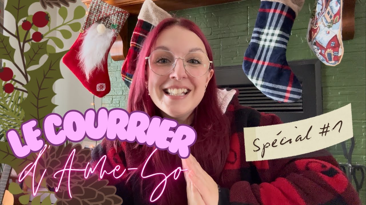 LE COURRIER D’ANNE-SO | Spécial #1 (Courrier du cœur et anecdotes)