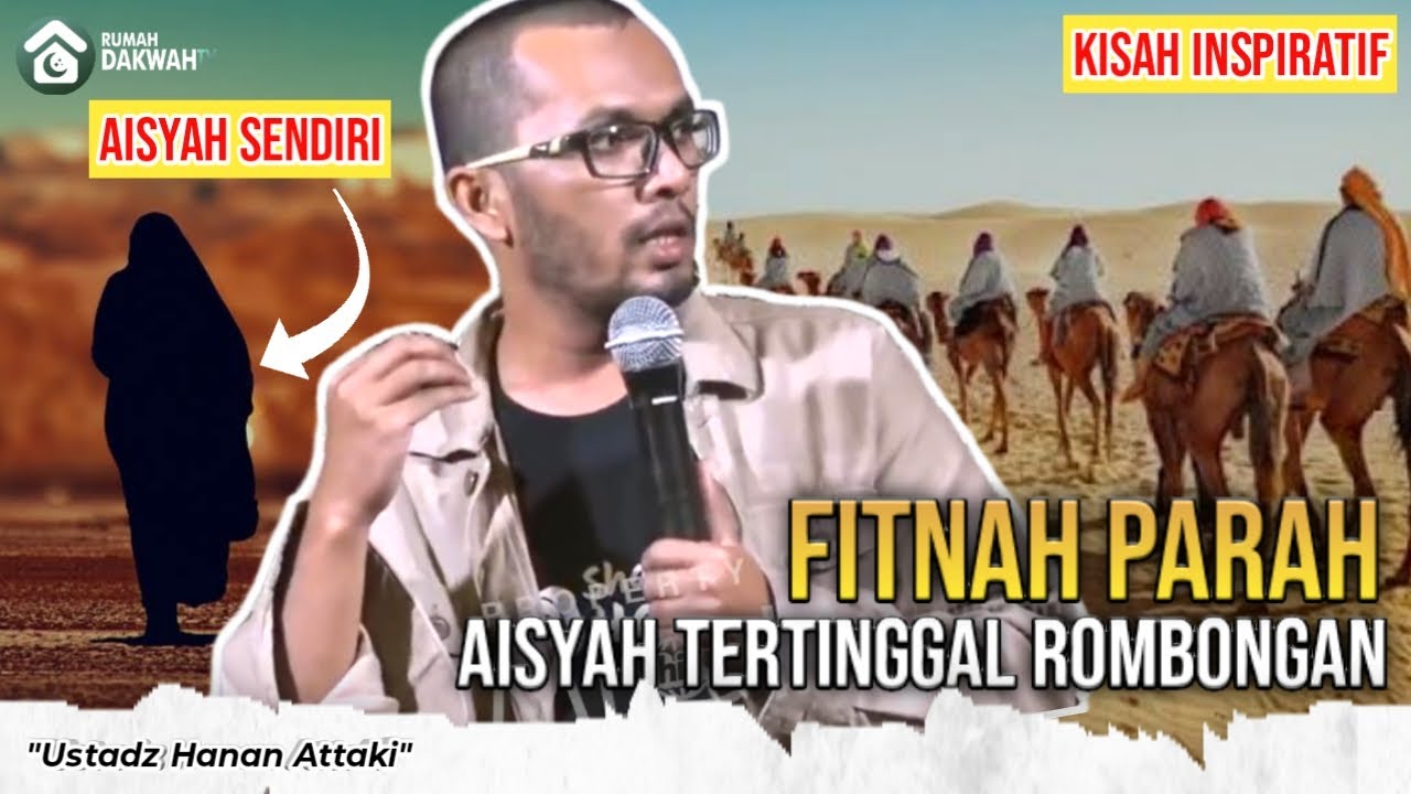 Kisah Aisyah Ditolong ALLAH SWT Ketika Dibenci Orang Sekitar - Ust. Hanan Attaki, Lc