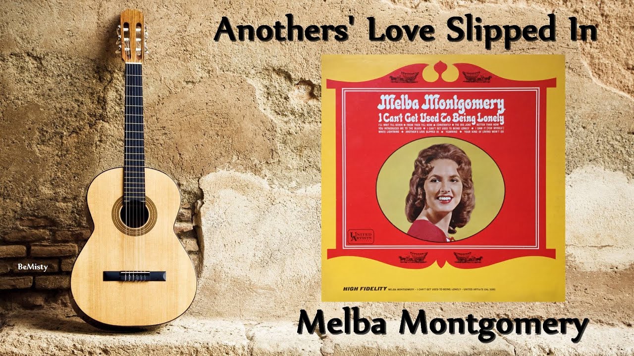 Melba Montgomery - Anothers' Love Slipped In