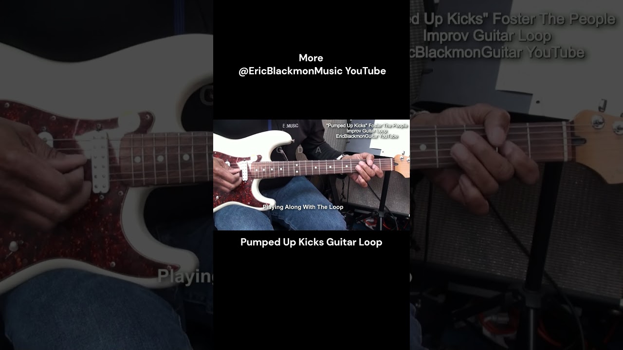 Foster The People PUMPED UP KICKS Guitar Loop Cover Short @EricBlackmonGuitar