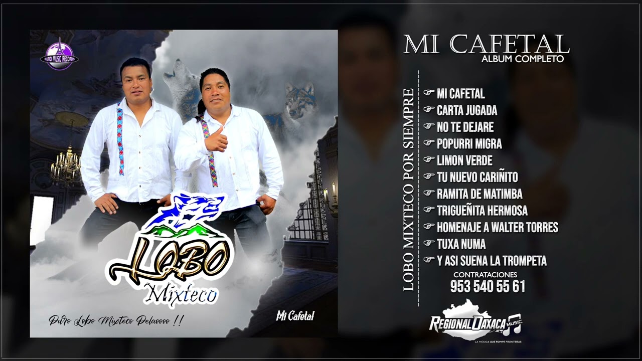 Lobo Mixteco | Mi Cafetal El Ultimo Album Completo Con La Voz De Margarito Hernandez