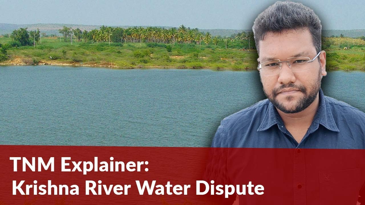 TNM Explainer: The Krishna river water sharing dispute between Telangana and Andhra