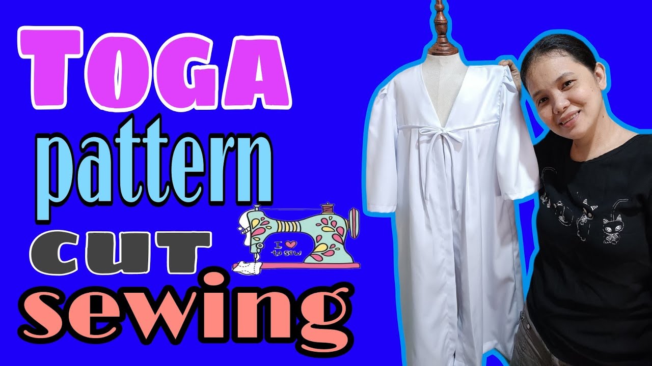 HOW TO MAKE A GRADUATION TOGA GOWN/PATTERN CUTTING AND SEWING TUTORIAL