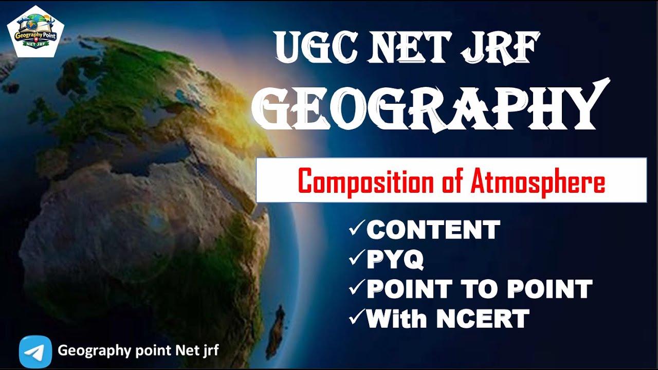 Composition of Atmosphere I GEOGRAPHY I UGC NET JRF,GEOGRAPHY PREVIOUS YEAR PAPER (PYQs) Climatology