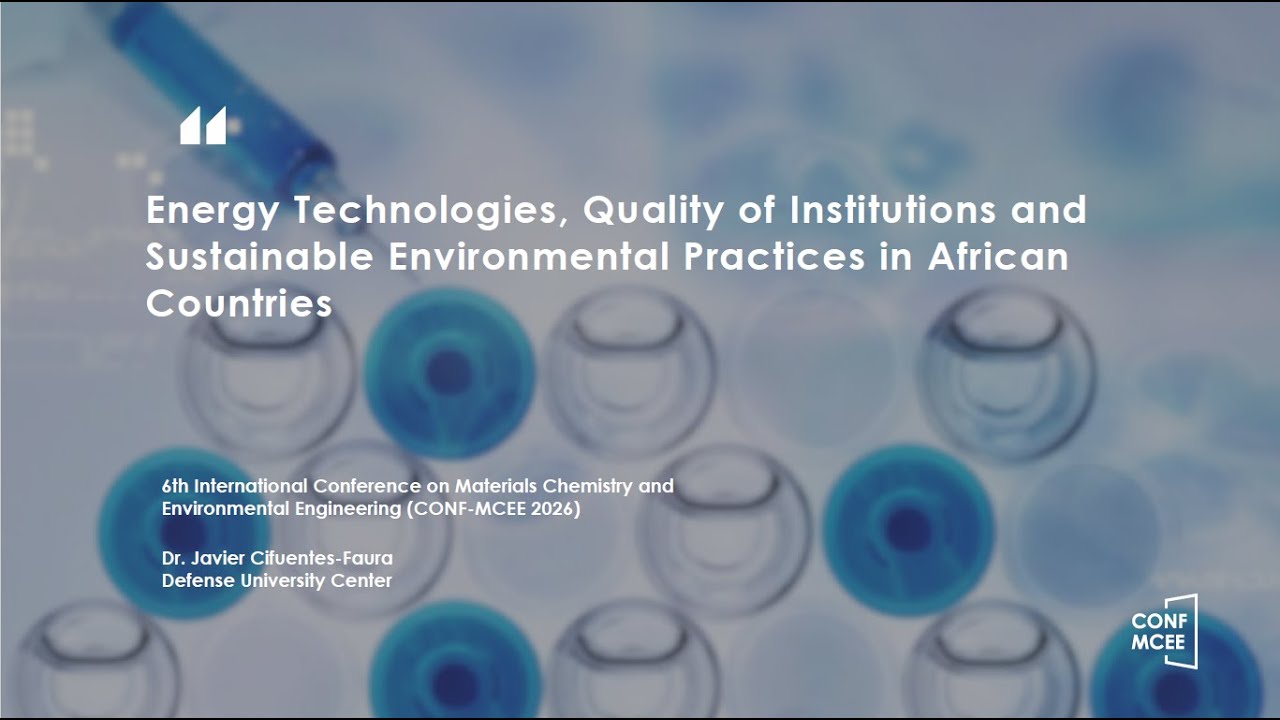 CONF-MCEE 2026 - Energy Technologies, Quality of Institutions and Sustainable Environmental...