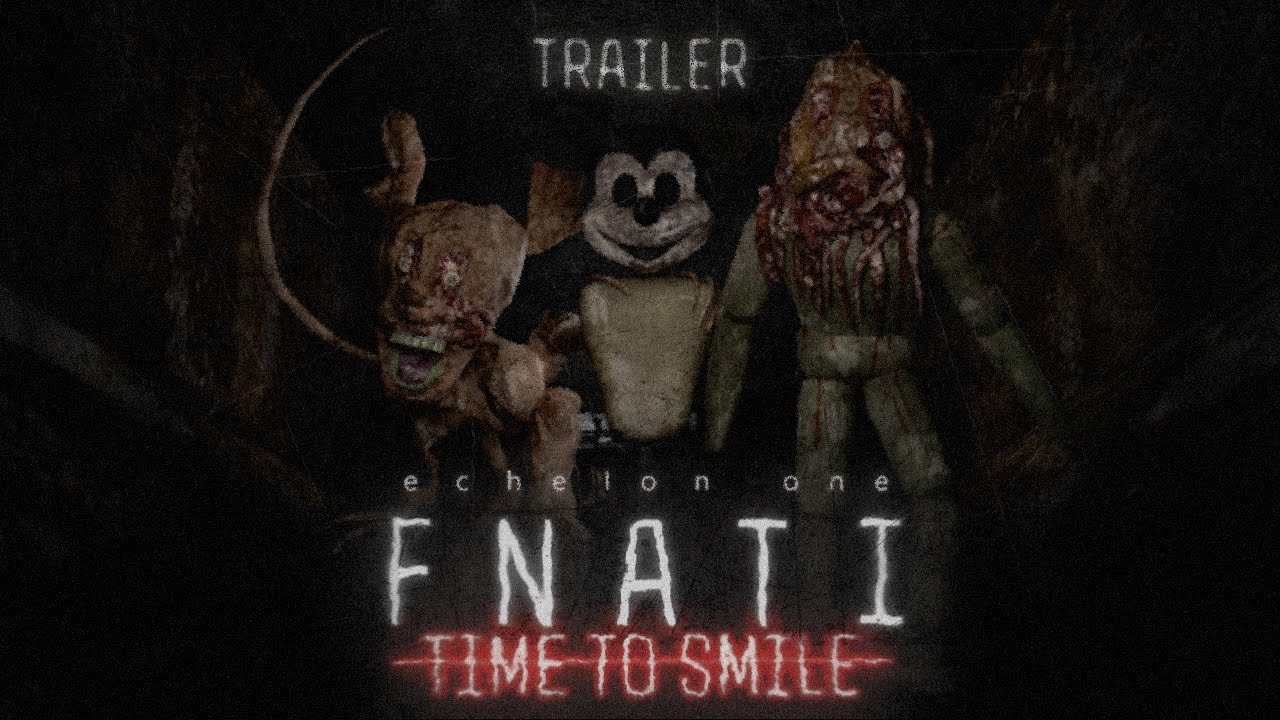 FNaTI: Time To Smile. Echelon One - TRAILER