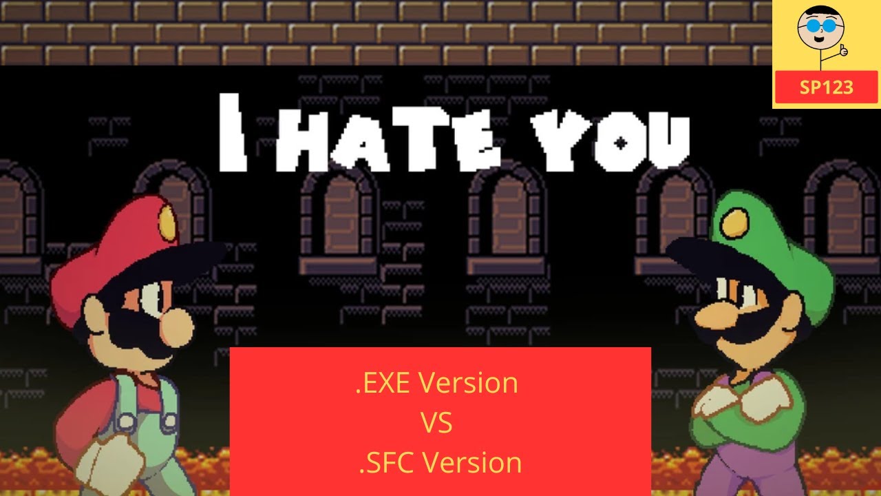 I HATE YOU (Super Mario Horror Game): .EXE VS .SFC