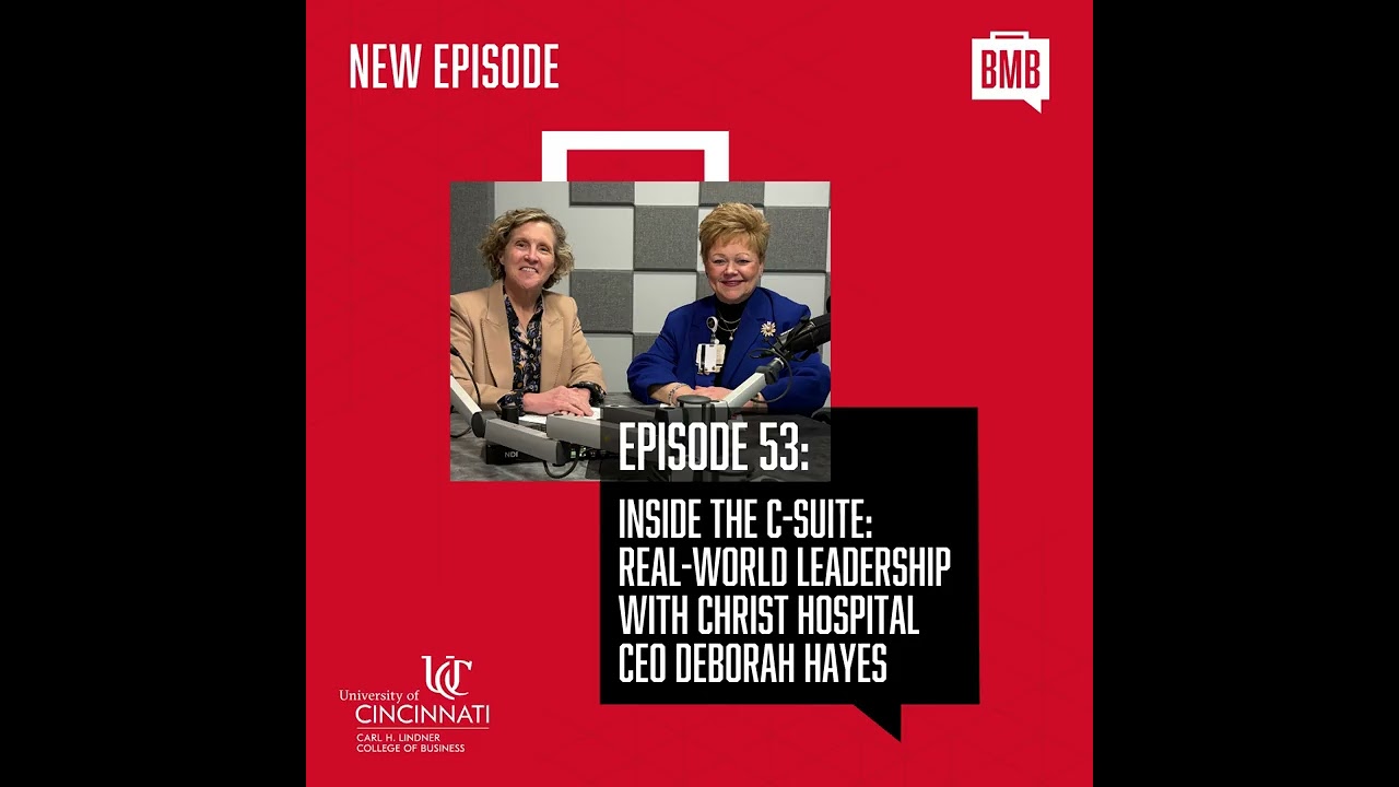 Inside the C-Suite: Real-World Leadership with Christ Hospital CEO Deborah Hayes