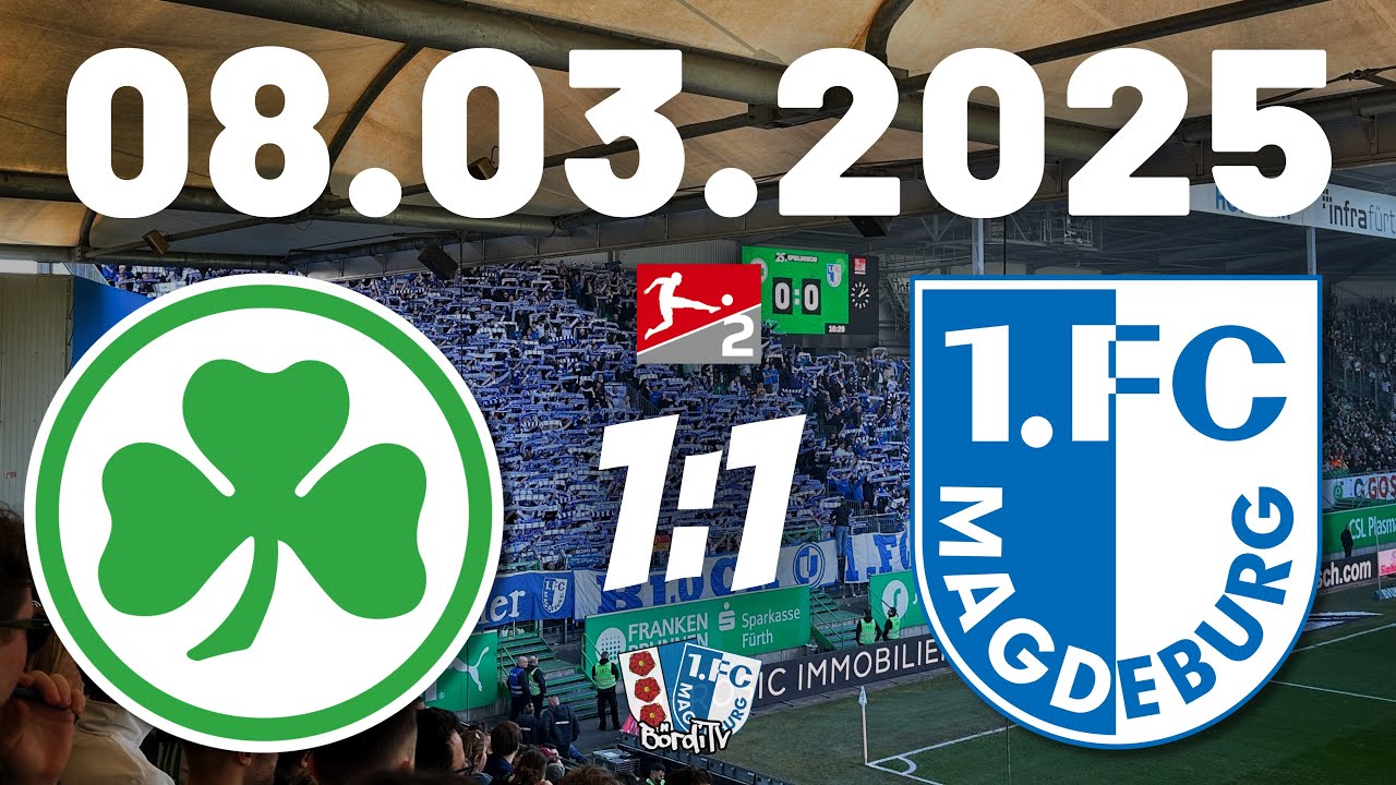 SPVGG FÜRTH vs 1.FC MAGDEBURG (1:1) Von Fans für Fans - Emotionen pur | 08.03.2025