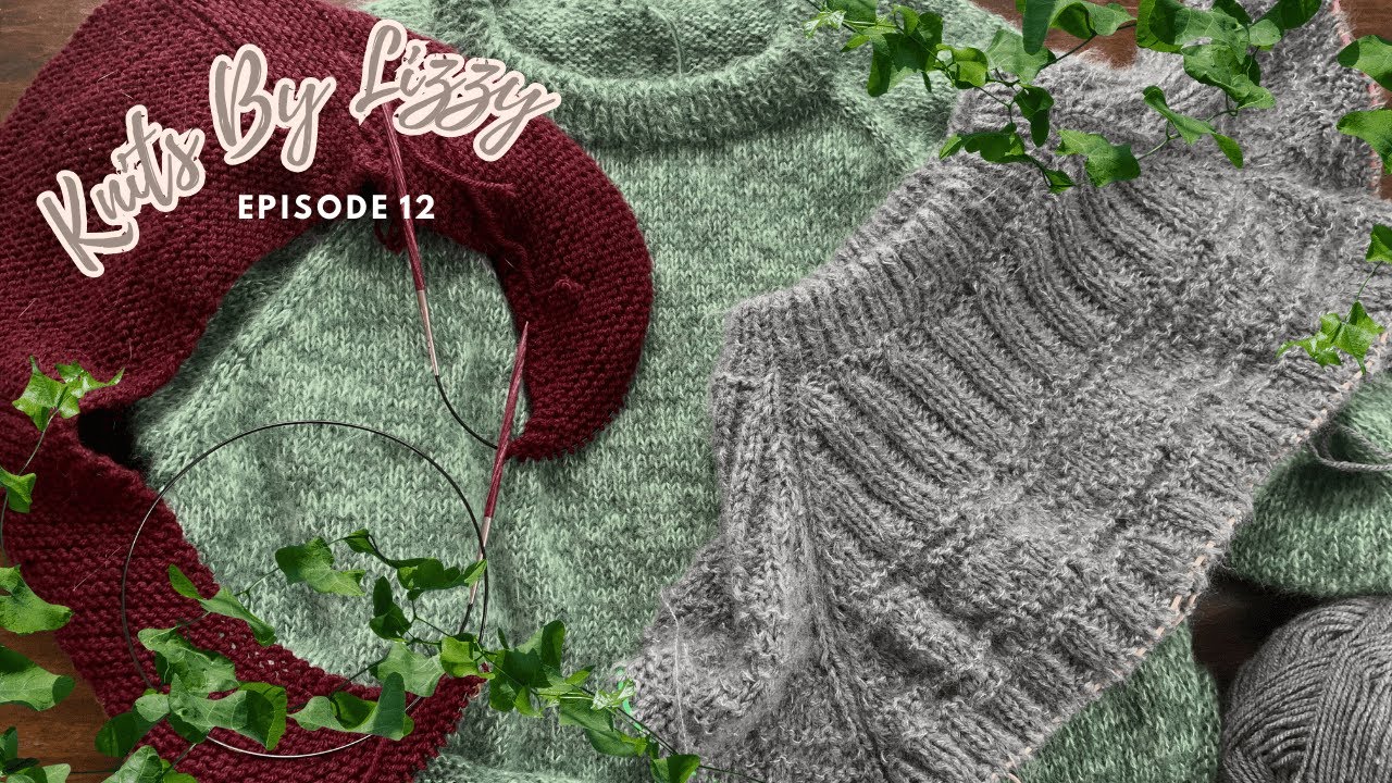 My Jose Hood, Staffin Sweater, & Monday Sweater Update! Knitting Podcast Episode 12 | Knits By Lizzy
