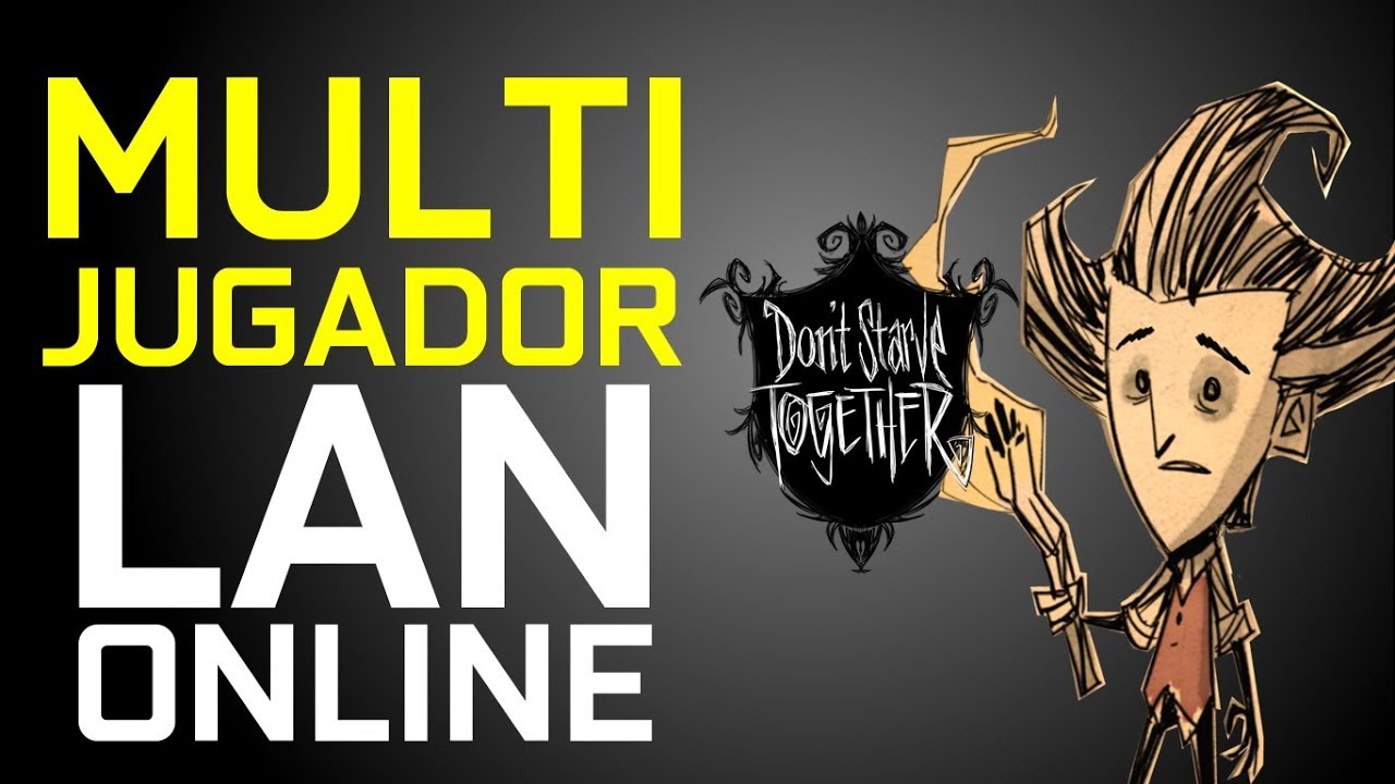 Don't Starve Together v08.12.2022: MULTIJUGADOR LAN/Online - Nuevo Metodo!