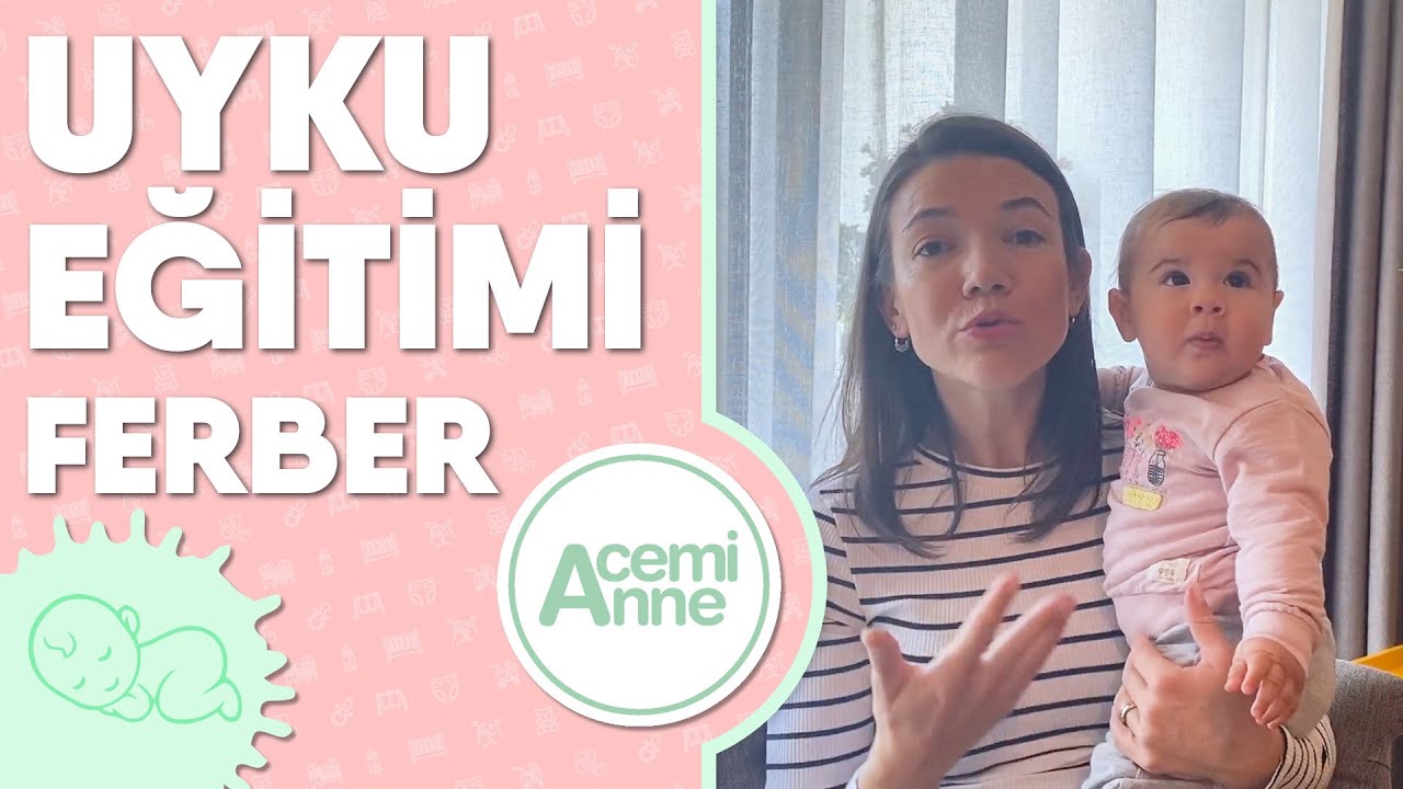 Bebek Uyku Eğitimi | Ferber Yöntemi (Ağlatma Yöntemi) | Acemi Anne