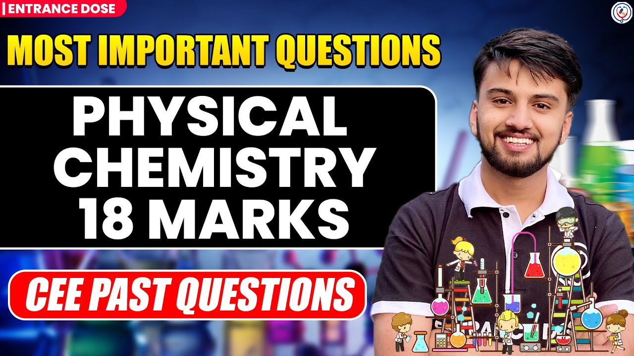 Physical Chemistry Most Important Questions For CEE | CEE Past Questions | 18 Marks Sure Shot