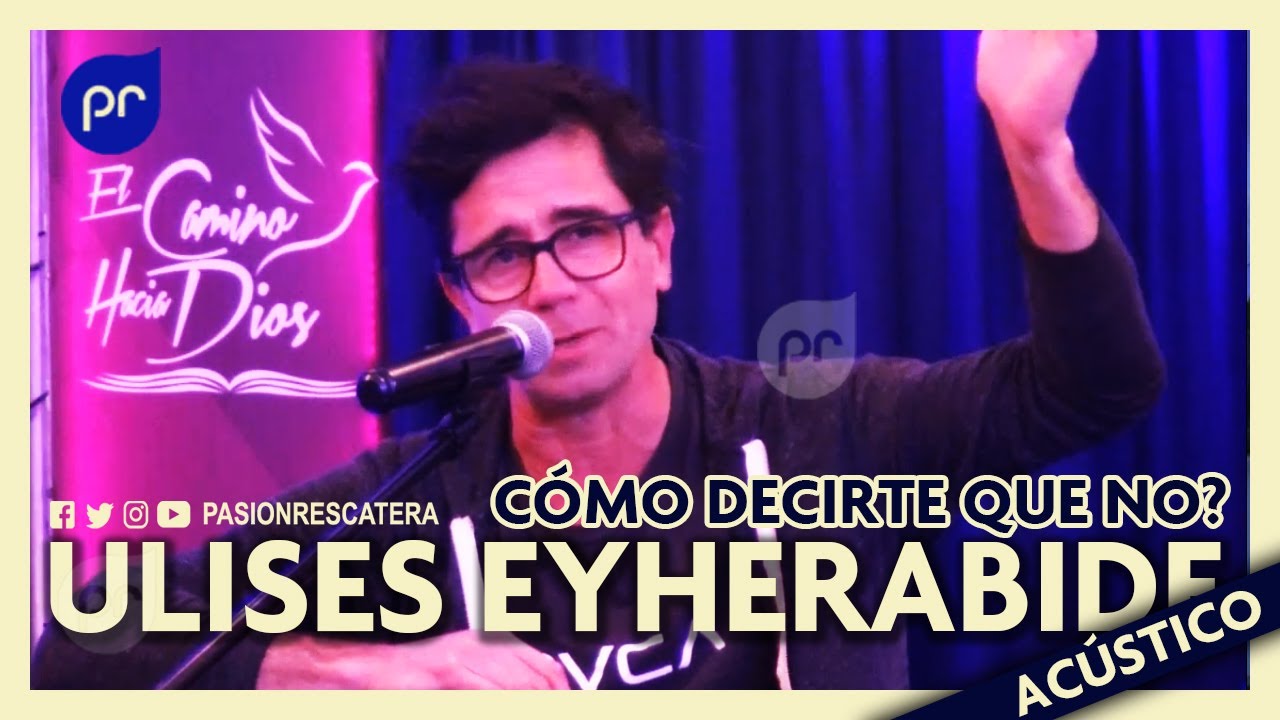 Ulises Eyherabide - Reflexión + Cómo Decirte Que No? (Acústico) I PASIÓN RESCATERA