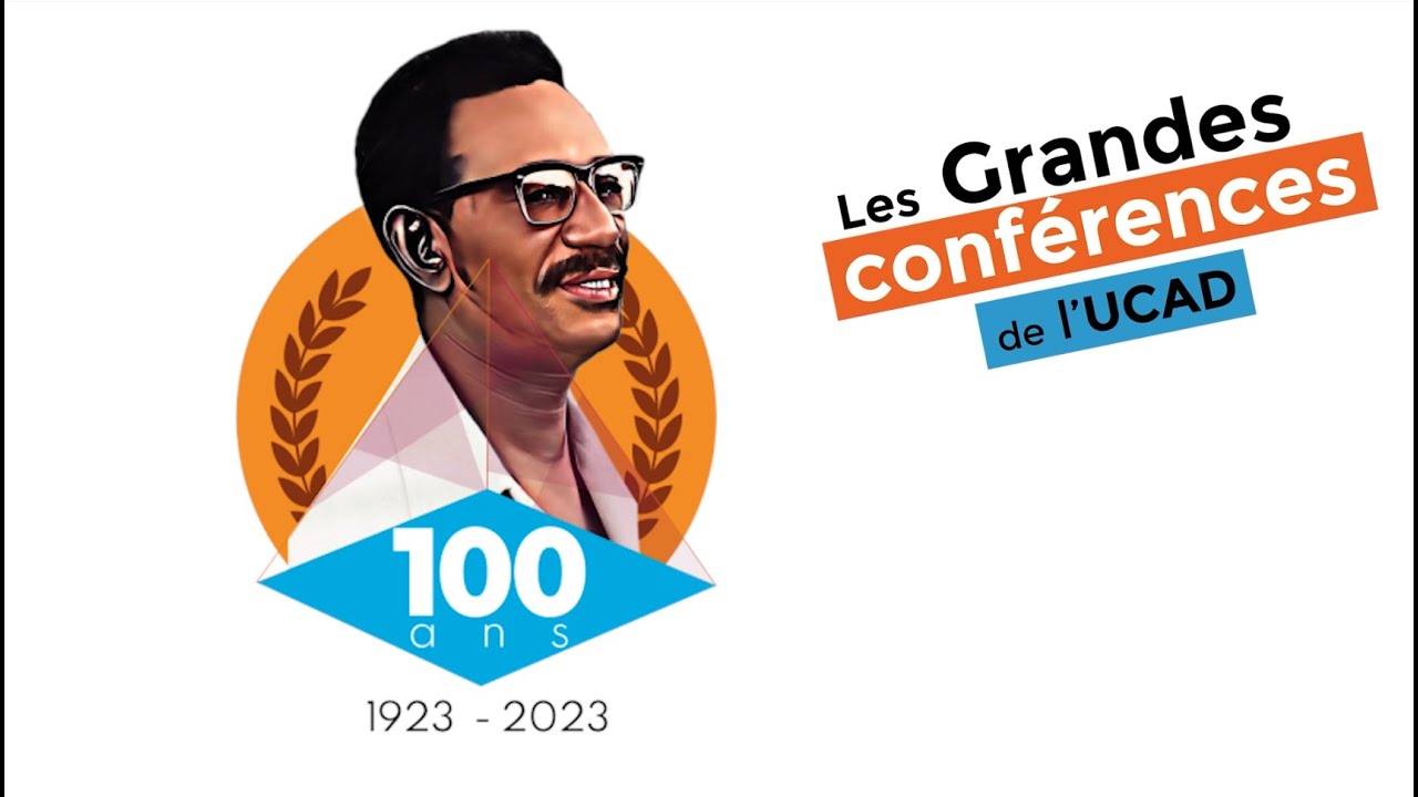 Conférence inaugurale Célébration centenaire Pr Cheikh Anta DIOP